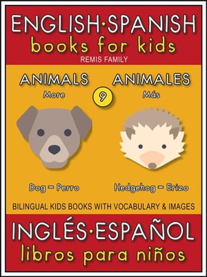 9 - More Animals (Más Animales) - English Spanish Books for Kids (Inglés Español Libros para Niños)