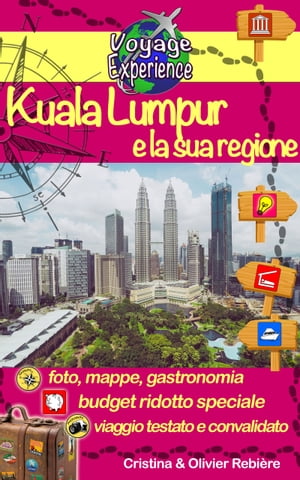 Kuala Lumpur e la sua regione【電子書籍】[ Cristina Rebiere ]