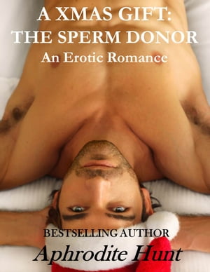 A Xmas Gift: The Sperm Donor