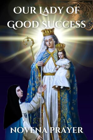 Our Lady of Good Success novena prayer