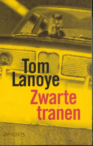 Zwarte tranen【電子書籍】[ Tom Lanoye ]