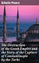 The Destruction of the Greek Empire and the Stor