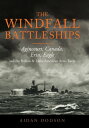 The Windfall Battleships Agincourt, Canada, Erin, Eagle and the Latin-American Balkan Arms Races【電子書籍】 Aidan Dodson