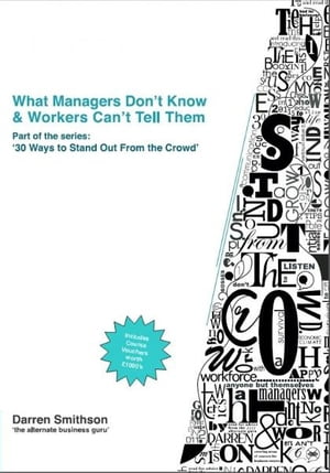 What Managers Don't Know & Workers Can't Tell Them