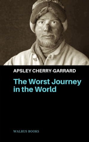 The Worst Journey in the World