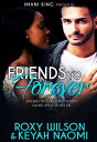 Friends To Forever【電子書籍】[ Roxy Wilso