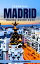 Essential Madrid Travel Guide 2023