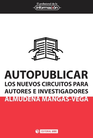 Autopublicar. Los nuevos circuitos para autores e investigadores