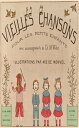 Vieilles chansons pour les petits enfants ( Edition int?grale ) illustr?