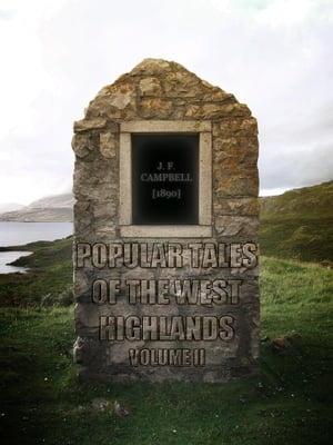 Popular Tales of the West Highlands Vol II