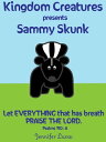 Kingdom Creatures presents Sammy Skunk【電子