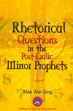 Rhetorical Questions in the Post-Exilic Minor Prophets