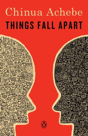 Things Fall Apart A Novel【電子書籍】 Chinua Achebe