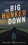 The Big Hunker Down 7 Take-Cover Strategies to Weather the Storm of Job Loss and Keep Your Destiny out of the Bar DitchŻҽҡ[ Brenda McDearmon ]