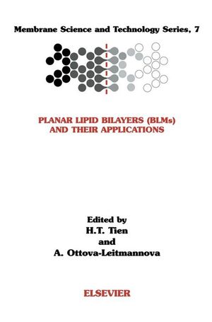 Planar Lipid Bilayers (BLM's) and Their ApplicationsŻҽҡ[ H.T. Tien ...
