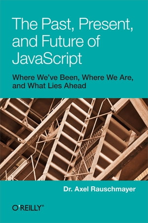 The Past, Present, and Future of JavaScript