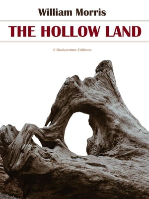 The Hollow Land【電子書籍】[ William Morri