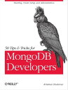 ŷKoboŻҽҥȥ㤨50 Tips and Tricks for MongoDB Developers Get the Most Out of Your DatabaseŻҽҡ[ Kristina Chodorow ]פβǤʤ1,540ߤˤʤޤ