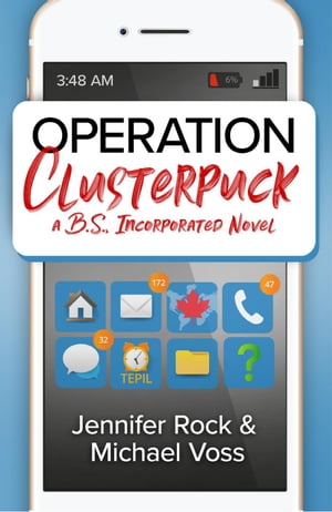 Operation Clusterpuck: A B.S., Incorporated Novel