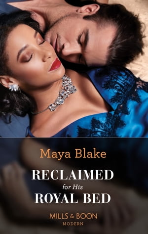 Reclaimed For His Royal Bed (Mills & Boon Modern)