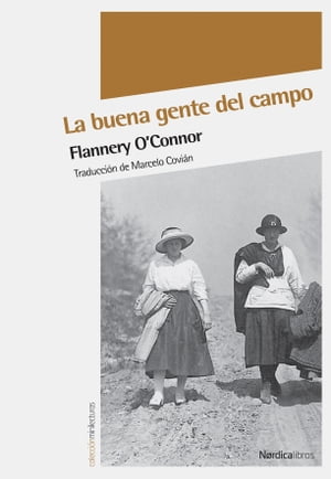 La buena gente del campo【電子書籍】[ Flannery O'Connor ]