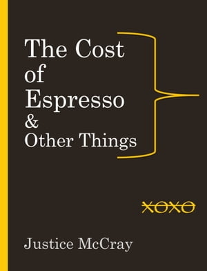 The Cost of Espresso and Other Things