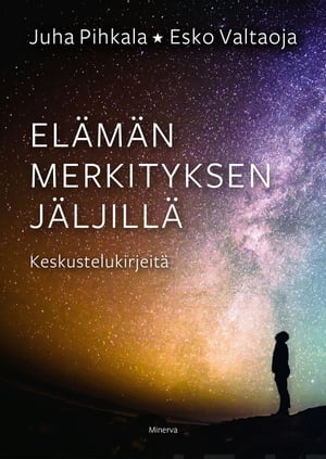 Elämän merkityksen jäljillä