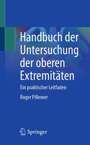 Handbuch der Untersuchung der oberen Extremit?ten Ein praktischer Leitfaden