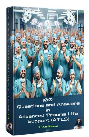 100 Questions and Answers in Advanced Trauma Life Support