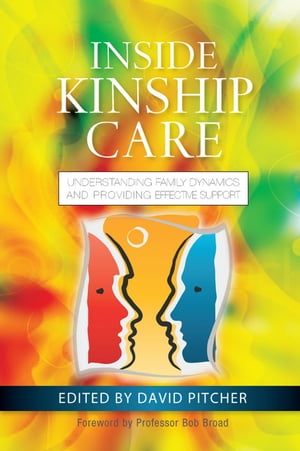 Inside Kinship Care Understanding Family Dynamics and Providing Effective SupportŻҽҡ[ Lucie Cluver ]