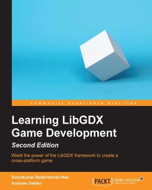 Learning LibGDX Game Development - Second Edition