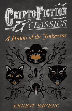A Haunt of the Jinkarras (Cryptofiction Classics - Weird Tales of Strange Creatures)