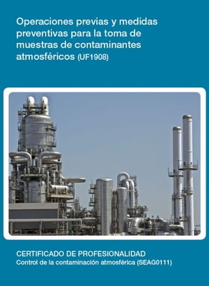 UF1908 - Operaciones previas y medidas preventivas para la toma de muestras de contaminantes atmosféricos