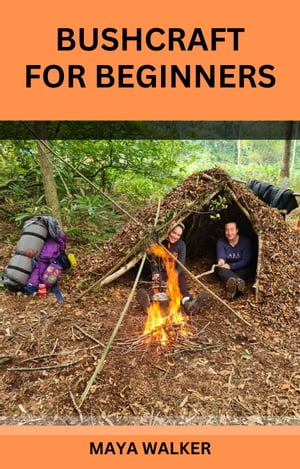 BUSHCRAFT FOR BEGINNERS