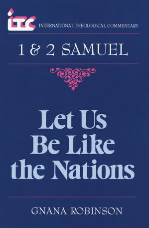 1 & 2 Samuel Let Us Be Like the Nations