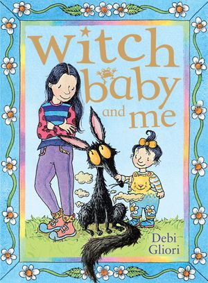 Witch Baby and Me【電子書籍】[ Debi Gliori ]