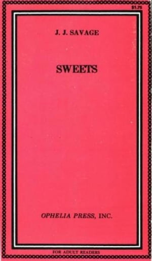 Sweets【電子書籍】[ Savage,J.J. ]
