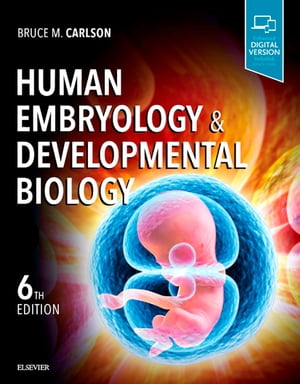 Human Embryology and Developmental BiologyŻҽҡ[ Bruce M. Carlson ]