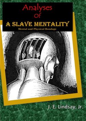 Analyses Of A Slave Mentality