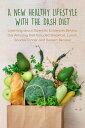 ŷKoboŻҽҥȥ㤨A New Healthy Lifestyle With the Dash Diet Learning about Scientific Evidences Behind this Amazing Diet Included Breakfast, Lunch, Snacks, Dinner and Dessert RecipesŻҽҡ[ Pamela Thorne ]פβǤʤ400ߤˤʤޤ