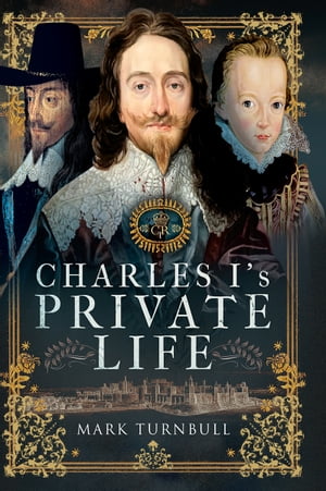 Charles I's Private Life