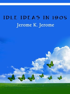 Idle Ideas In 1905