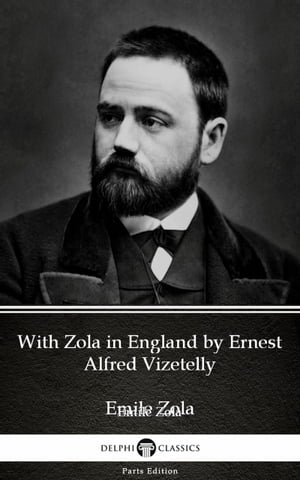 ŷKoboŻҽҥȥ㤨With Zola in England by Ernest Alfred Vizetelly (IllustratedŻҽҡ[ Ernest Alfred Vizetelly ]פβǤʤ126ߤˤʤޤ