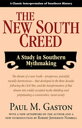 New South Creed, The A Study in Southern Mythmaking