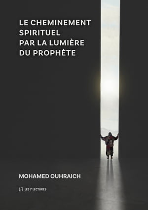 Le Cheminement Spirituel par la Lumière du Prophète