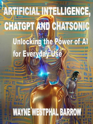 Artificial Intelligence, ChatGPT and ChatSonic
