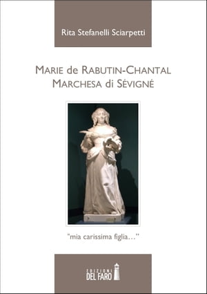 Marie de Rabutin-Chantal【電子書籍】[ Rita Stefanelli Sciarpetti ]