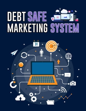 Debt Safe Marketing System【電子書籍】[ Lucy ]