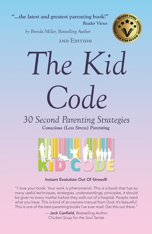 The Kid Code 30 Second Parenting Strategies【