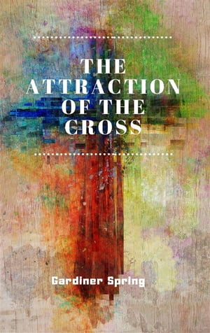 The Attraction of the Cross